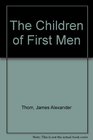 The Children of First Men
