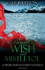 Bound by Wish and Mistletoe (Highland Legends, Book 1.5)