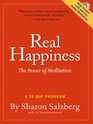 Real Happiness Learn the Power of Meditation A 28Day Program