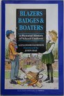 Blazers Badges and Boaters A Pictorial History of the School Uniform