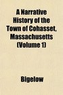 A Narrative History of the Town of Cohasset Massachusetts