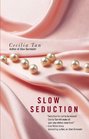 Slow Seduction