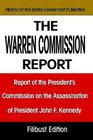 The Warren Commission Report Report Of The President's Commission On The Assassination Of President John F Kennedy