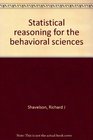 Statistical reasoning for the behavioral sciences