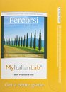 MyItalianLab with Pearson eText  Access Code  for Percorsi L'Italia attraverso la lingua e la cultura