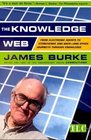 The Knowledge Web  From Electronic Agents to Stonehenge and Back  And Other Journeys Through Knowledge