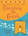 Celebrating the Gospels: Activities and Prayers for the Sundays of Cycles A, B, and C