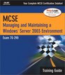 MCSA/MCSE 70290 Training Guide Managing and Maintaining a Windows Server 2003 Environment