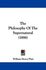 The Philosophy Of The Supernatural
