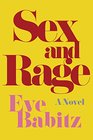 Sex and Rage A Novel