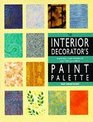 The Interior Decorator's Paint Palette A Practical Visual Directory of Over 1200 Paint Effects
