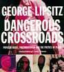 Dangerous Crossroads Popular Music Postmodernism and the Poetics of Place