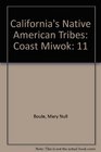 California's Native American Tribes Coast Miwok