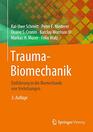 TraumaBiomechanik Einfhrung in die Biomechanik von Verletzungen