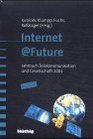 Internetfuture Technik Anwendungen und Dienste der Zukunft Jahrbuch Telekommunikation und Gesellschaft 2001 Band 9