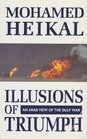 Illusions of Triumph Arab View of the Gulf War