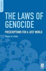 The Laws of Genocide Prescriptions for a Just World