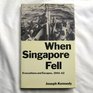 When Singapore Fell Evacuations and Escapes 194142