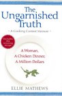 The Ungarnished Truth A Memoir of the Pillsbury Bakeoff