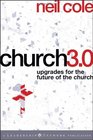 Church 3.0: Upgrades for the Future of the Church (Jossey-Bass Leadership Network Series)