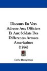 Discours En Vers Adresse Aux Officiers Et Aux Soldats Des Differentes Armees Americaines