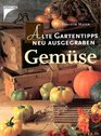 Alte Gartentipps neu ausgegraben Gemse
