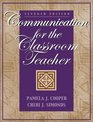 Communication for the Classroom Teacher