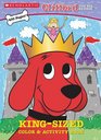 Clifford Kingsized Color  Activity Book