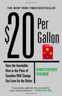 20 Per Gallon How the Inevitable Rise in the Price of Gasoline Will Change Our Lives for the Better