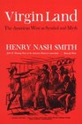 Virgin Land  The American West as Symbol and Myth