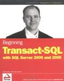 Beginning TransactSQL With SQL Server 2000 and 2005