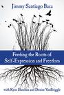 Feeding the Roots of SelfExpression and Freedom