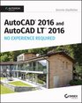 AutoCAD 2016 and AutoCAD LT 2016 No Experience Required Autodesk Official Press