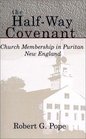 The HalfWay Covenant Church Membership in Puritan New England