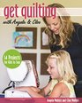 Get Quilting with Angela  Cloe 14 Projects for Kids to Sew