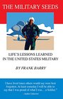 The Military Seeds Life's Lessons Learned in the United States Military