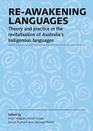 Reawakening languages Theory and practice in the revitalisation of Australia