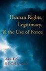 Human Rights Legitimacy and the Use of Force
