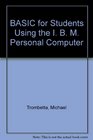 BASIC for Students Using the I B M Personal Computer