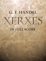 Xerxes in Full Score