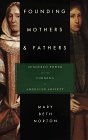 Founding Mothers  Fathers Gendered Power and the Forming of American Society
