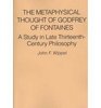 The Metaphysical Thought of Godfrey of Fontaines A Study in Late ThirteenthCentury Philosophy