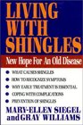 Living with Shingles New Hope for an Old Disease