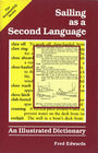 Sailing as a Second Language An Illustrated Dictionary