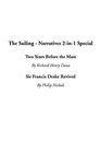 The Sailing  Narratives 2In1 Special Two Years Before the Mast / Sir Francis Drake Revived