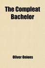 The Compleat Bachelor