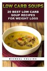 Low Carb Soups 20 Best Low Carb Soup Recipes For Weight Loss