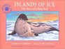 Islands of Ice The Story of a Harp Seal