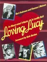 Loving Lucy  An Illustrated Tribute to Lucille Ball