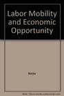 Labor Mobility and Economic Opportunity